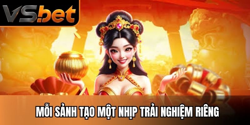 Mỗi sảnh tạo một nhịp trải nghiệm riêng