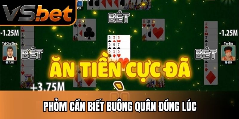 Phỏm cần biết buông quân đúng lúc
